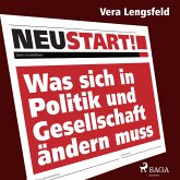 Neustart! - Was sich in Politik und Gesellschaft ändern muss (MP3-Download)