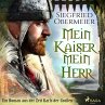 Mein Kaiser, mein Herr - Ein Roman aus... - Bild 1