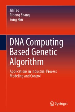 DNA Computing Based Genetic Algorithm (eBook, PDF) - Tao, Jili; Zhang, Ridong; Zhu, Yong