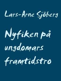 Nyfiken på ungdomars framtidstro (eBook, ePUB) - Sjöberg, Lars-Arne
