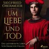 Um Liebe und Tod - Das lasterhafte... - Bild 1