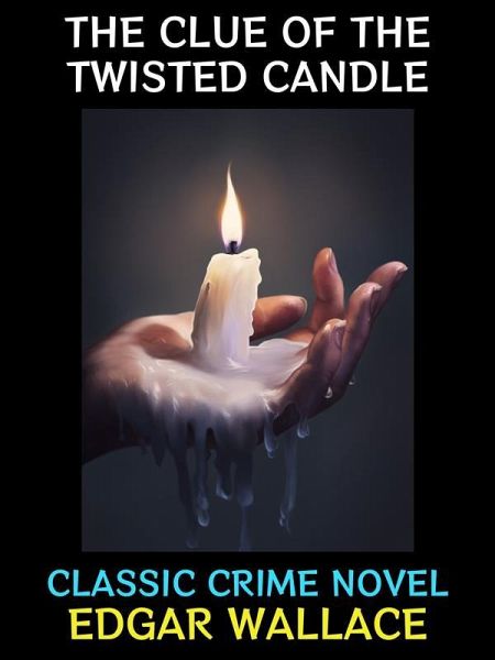 The Clue of the Twisted Candle (eBook, ePUB) The Clue of the Twisted Candle (eBook, ePUB)