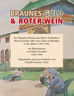 Braunes Gold & Roter Wein (eBook, ePUB) - Feuchter, Heinz