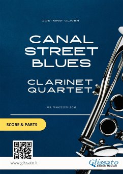 Canal Street Blues - Clarinet Quartet score & parts (fixed-layout eBook, ePUB) - "King" Oliver, Joe; Series Clarinet Quartet, Glissato