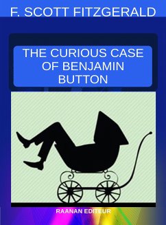 The Curious Case of Benjamin Button (eBook, ePUB) - Scott Fitzgerald, Francis