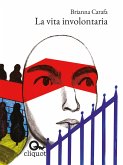 La vita involontaria (eBook, ePUB)