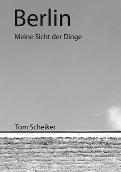 Berlin (eBook, ePUB) - Scheiker, Thomas
