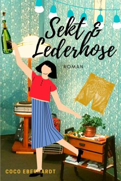 Sekt & Lederhose (eBook, ePUB) - Eberhardt, Coco