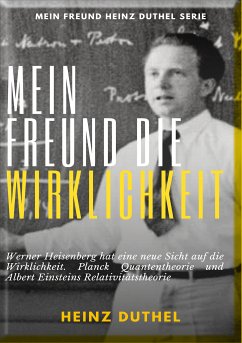 Mein Freund die Wirklichkeit (eBook, ePUB) - Duthel, Heinz