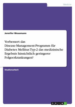 Verbessert das Disease-Management-Programm für Diabetes Mellitus Typ-2 das medizinische Ergebnis hinsichtlich geringerer Folgeerkrankungen?