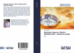 Amerigo Vespucci, Martin Waldsemuller - sekretna okazja