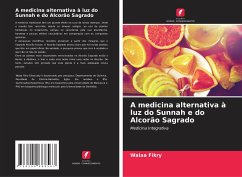 A medicina alternativa à luz do Sunnah e do Alcorão Sagrado - Fikry, Walaa