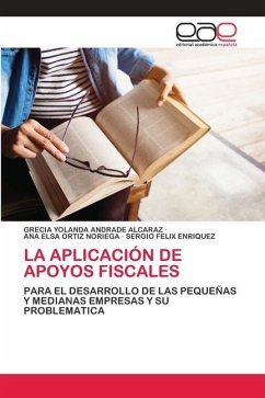 La aplicación de apoyos fiscales - ANDRADE ALCARAZ, GRECIA YOLANDA;Ortiz Noriega, Ana Elsa;FELIX ENRIQUEZ, SERGIO
