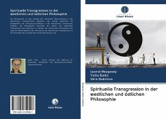 Spirituelle Transgression in der westlichen und östlichen Philosophie - Mozgovoy, Leonid;Butko, Yuliia;Dubinina, Vera