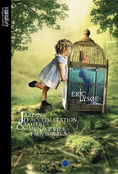 Jardins d'acclimatation & autres ménageries provisoires (eBook, ePUB) - Lysoe, Eric