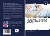 OPORTUNIDAD Y RETOS DE LA ADOPCIÓN DE LA BANCA POR AGENTES