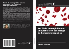 Perfil de hemoglobina en una población con riesgo de hemoglobinopatías - Dahmani, Fatima