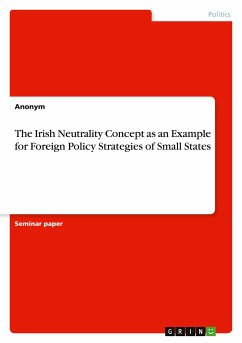 The Irish Neutrality Concept as an Example for Foreign Policy Strategies of Small States