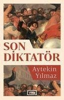 Son Diktatör - Yilmaz, Aytekin