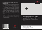 Using Digital Gaming in the Education Environment