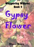 Gypsy Flower (Whispering Willows, #4) (eBook, ePUB)