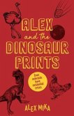 Alex and the Dinosaur Prints (eBook, ePUB)