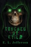 Touched By Evil 2