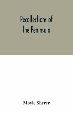 Recollections of the Peninsula - Sherer, Moyle