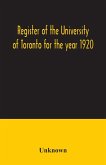 Register of the University of Toronto for the year 1920