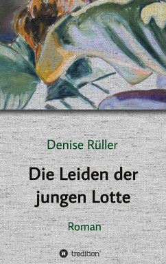 Die Leiden der jungen Lotte