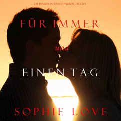 Für Immer und Einen Tag (Die Pension in Sunset Harbor—Buch 5) (MP3-Download) - Love, Sophie