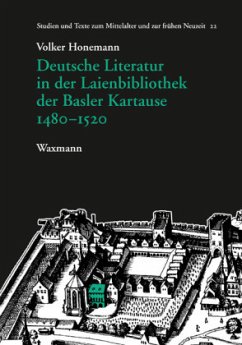 Deutsche Literatur in der Laienbibliothek der Basler Kartause 1480-1520 - Honemann, Volker