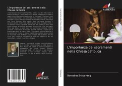 L'importanza dei sacramenti nella Chiesa cattolica - Shabayang, Barnabas