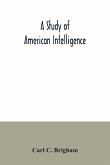 A study of American intelligence