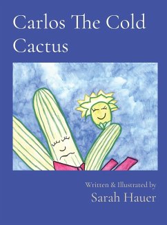 Carlos The Cold Cactus - Hauer, Sarah