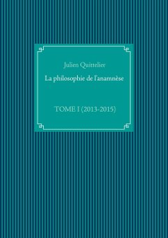 La philosophie de l'anamnèse - Quittelier, Julien