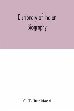 Dictionary of Indian biography - E. Buckland, C.