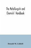 The metallurgists and chemists' handbook; a reference book of tables and data for the student and metallurgist