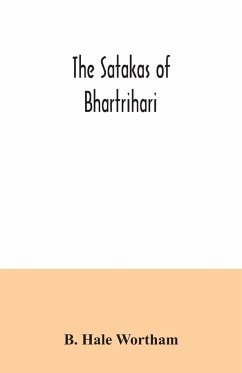 The Satakas of Bhartrihari - Hale Wortham, B.