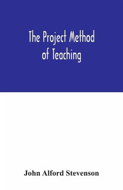 The project method of teaching - Alford Stevenson, John