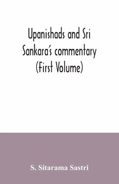 Upanishads and Sri Sankara's commentary (First Volume) - Sitarama Sastri, S.