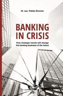 Banking in Crisis (eBook, ePUB) - Brunner, oec. Fabian