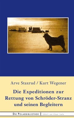 Die Expedition zur Rettung von Schröder-Stranz und seinen Begleitern (eBook, ePUB) - Staxrud, Arve; Wegener, Kurt