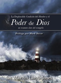 La deplorable condición del hombre y el poder de Dios (eBook, ePUB) - Lloyd-Jones, Martyn