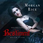 Bestimmt (Band #4 Der Weg Der Vampire) (MP3-Download)