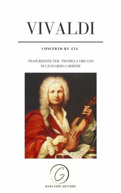 Vivaldi - Concerto RV 454 (eBook, ePUB) - Carrieri, Antonio Vivaldi - Leonardo