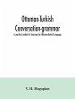 Ottoman-Turkish conversation-grammar; a... - Bild 1