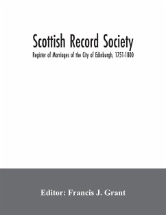 Scottish Record Society; Register of Marriages of the City of Edinburgh, 1751-1800