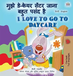 I Love to Go to Daycare (Hindi English Bilingual Children's Book) - Admont, Shelley; Books, Kidkiddos