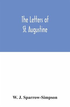 The letters of St. Augustine - J. Sparrow-Simpson, W.